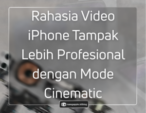 Cara Mengaktifkan Mode Cinematic di iPhone untuk Video Berkelas