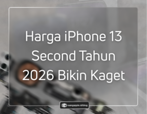 Harga iPhone 13 Second Tahun 2026 Masih Worth It Buat Dibeli