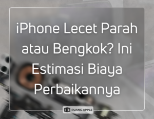 Informasi Biaya Ganti Housing iPhone yang Mengalami Bengkok atau Lecet