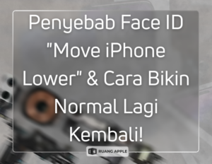 Cara Mengatasi dan Penyebab Error Face ID Move iPhone Lower di iPhone