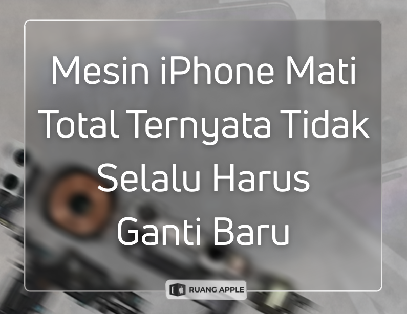 Hemat Jutaan Rupiah! Panduan Estimasi Biaya Reparasi Mesin iPhone Mati Total