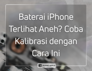 Langkah-langkah Kalibrasi Baterai iPhone untuk Akurasi Persentase