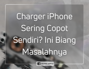 Penyebab Lubang Charger iPhone Longgar dan Cara Mengatasinya dengan Gampang