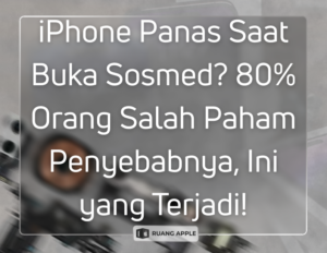 Penyebab Suhu iPhone Cepat Panas Saat Pakai Media Sosial