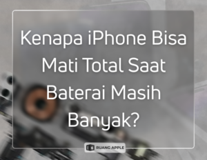 Solusi iPhone Tiba-tiba Mati Total Padahal Baterai Masih Banyak