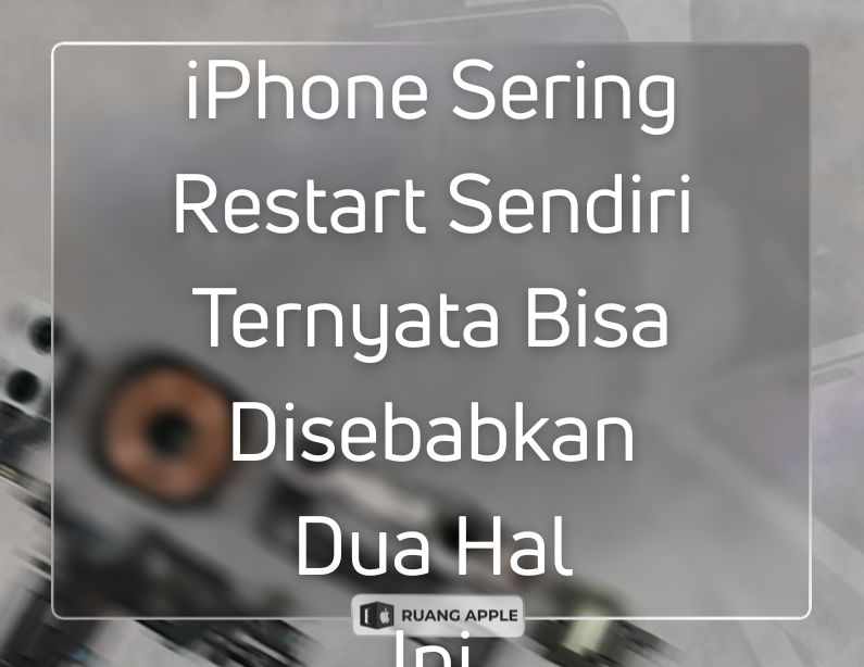 Cara Mengatasi iPhone Sering Restart Sendiri Cek Masalah Baterai vs Software