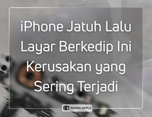 Penyebab Layar iPhone Bergaris atau Berkedip Setelah Terjatuh