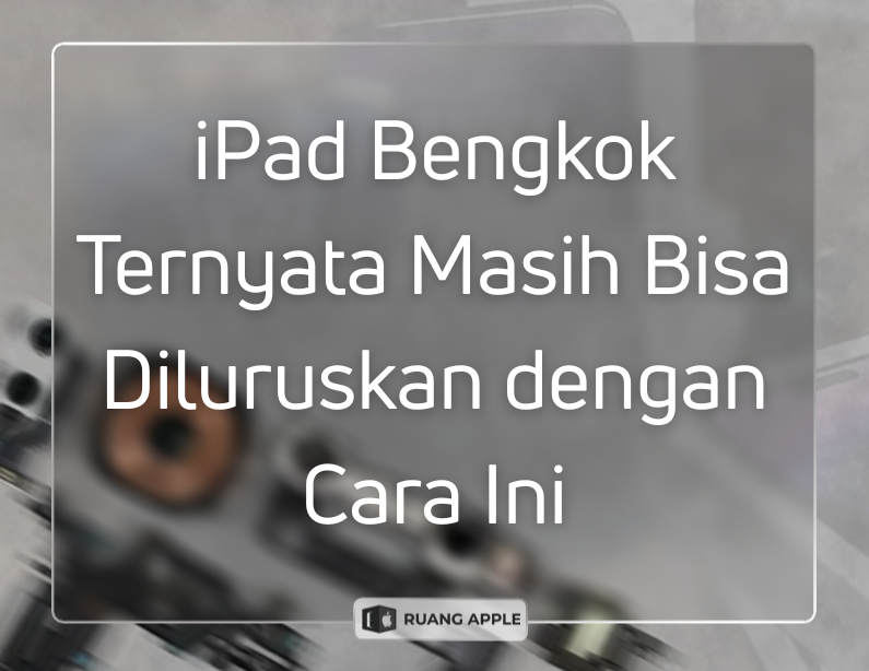 Mengatasi iPad Bengkok dengan Teknik Pelurusan yang Aman dan Hemat