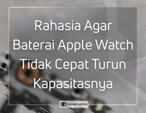 Cara Merawat Baterai Apple Watch Agar Tetap Awet Bertahun-tahun