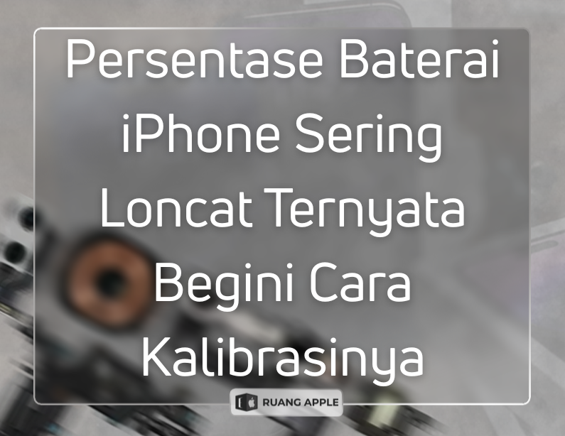Persentase Baterai iPhone Sering Loncat Ternyata Begini Cara Kalibrasinya